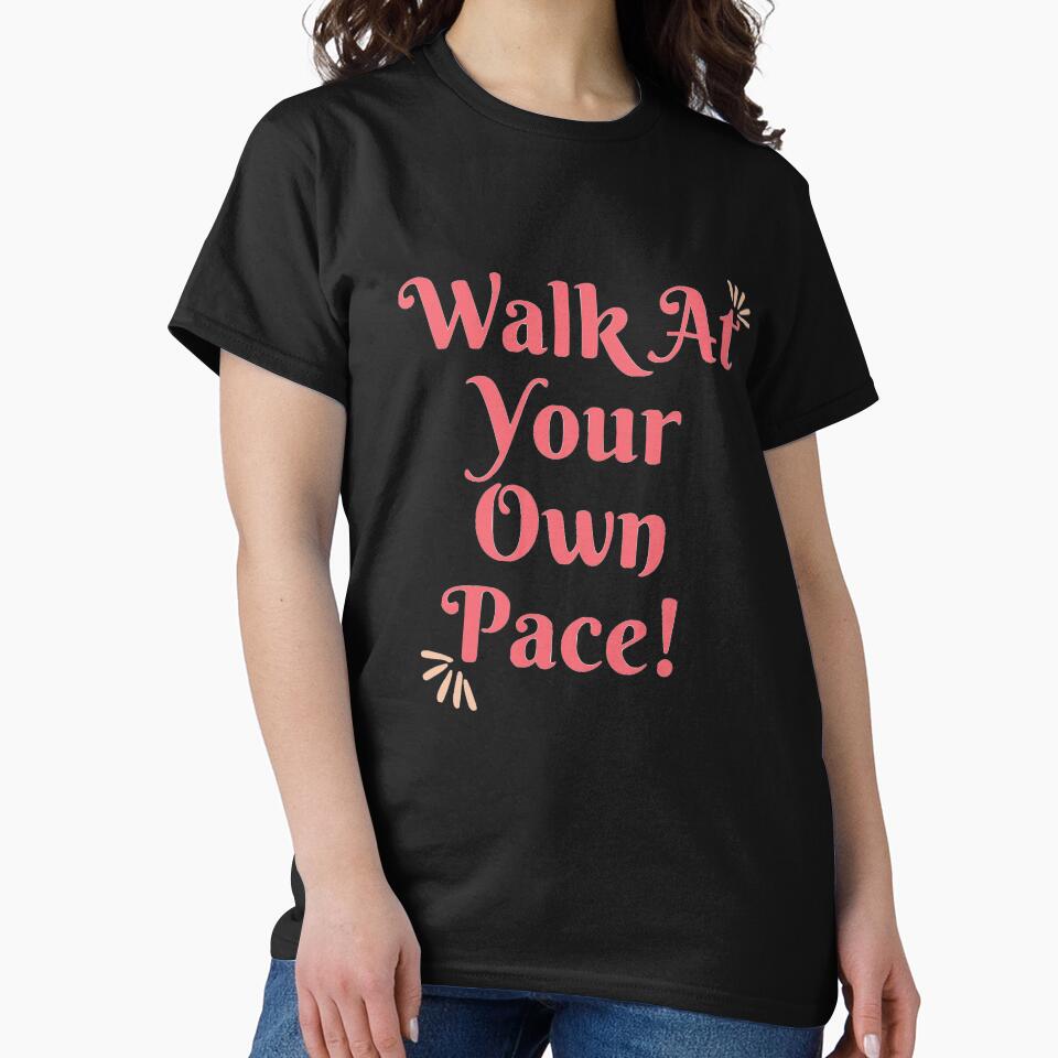 Walk at Your own Pace! by Brutebabby T-Shirts, Hoodie, Sweatshirt | BlankRebels.com (Image 2)