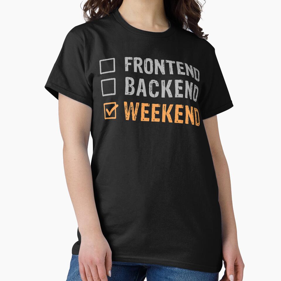 Frontend Backend, Weekend, funny coding gift, Programming Humor by LostTraveller