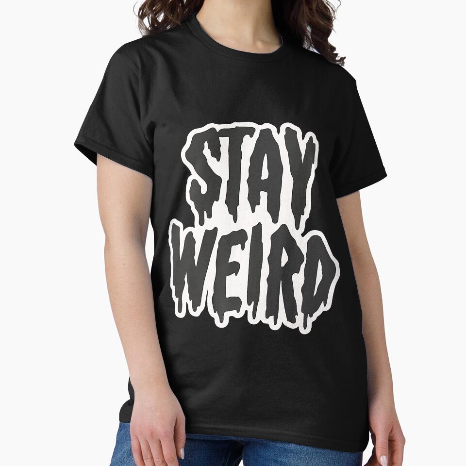 Stay Weird by MoseniJikasu T-Shirts, Hoodie, Sweatshirt | BlankRebels.com (Image 2)