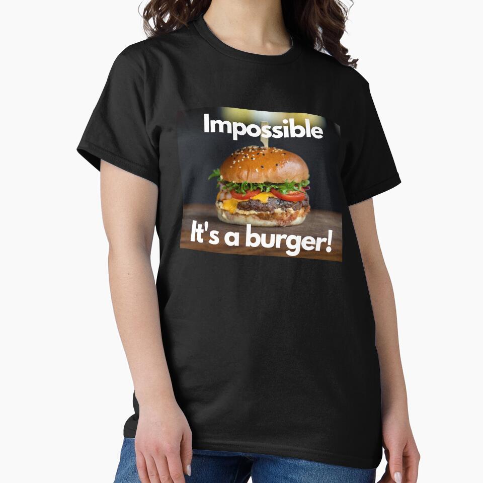 Impossible burger by ToniaKroeger T-Shirts, Hoodie, Sweatshirt | BlankRebels.com (Image 2)