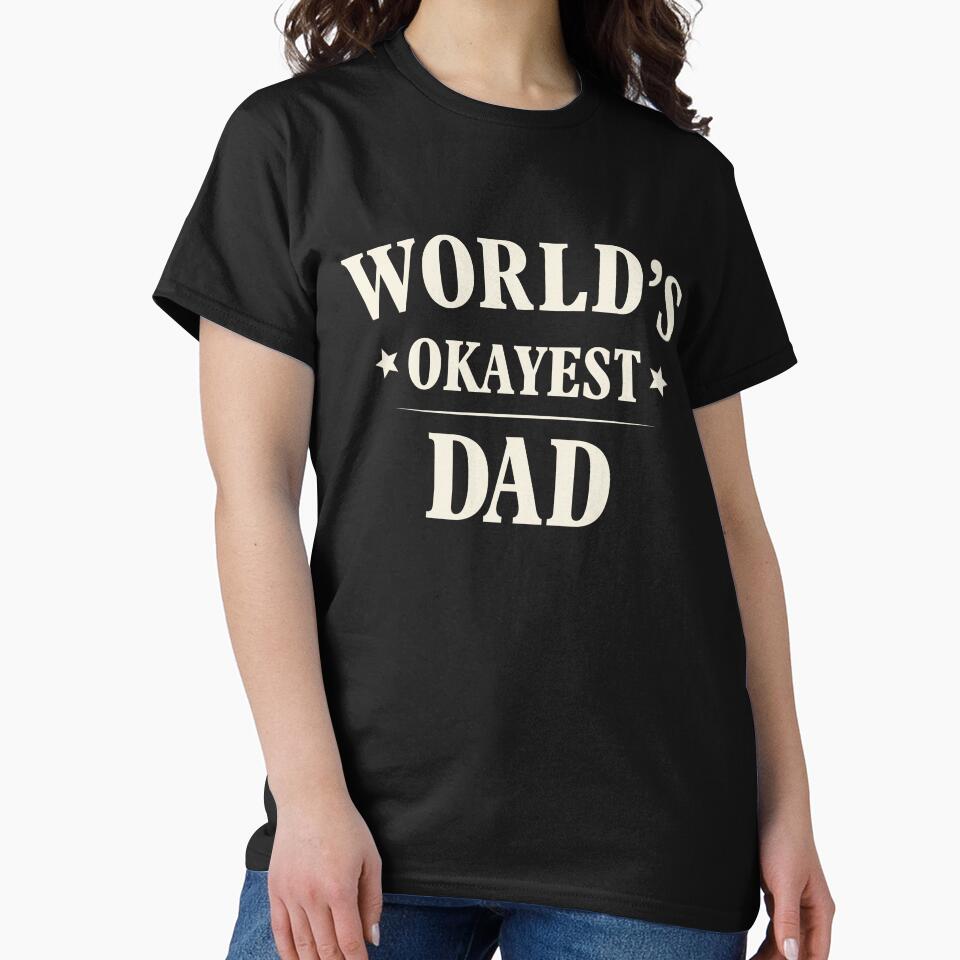 World’s Okayest Dad Funny Design by Rocamisetas T-Shirts, Hoodie, Sweatshirt | BlankRebels.com (Image 2)