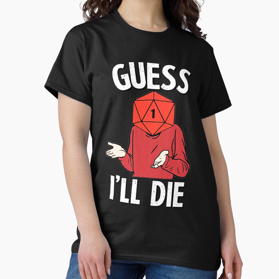 DnD Guess I'll Die D20 - Natural One by ToplineDesigns T-Shirts, Hoodie, Sweatshirt | BlankRebels.com (Image 2)
