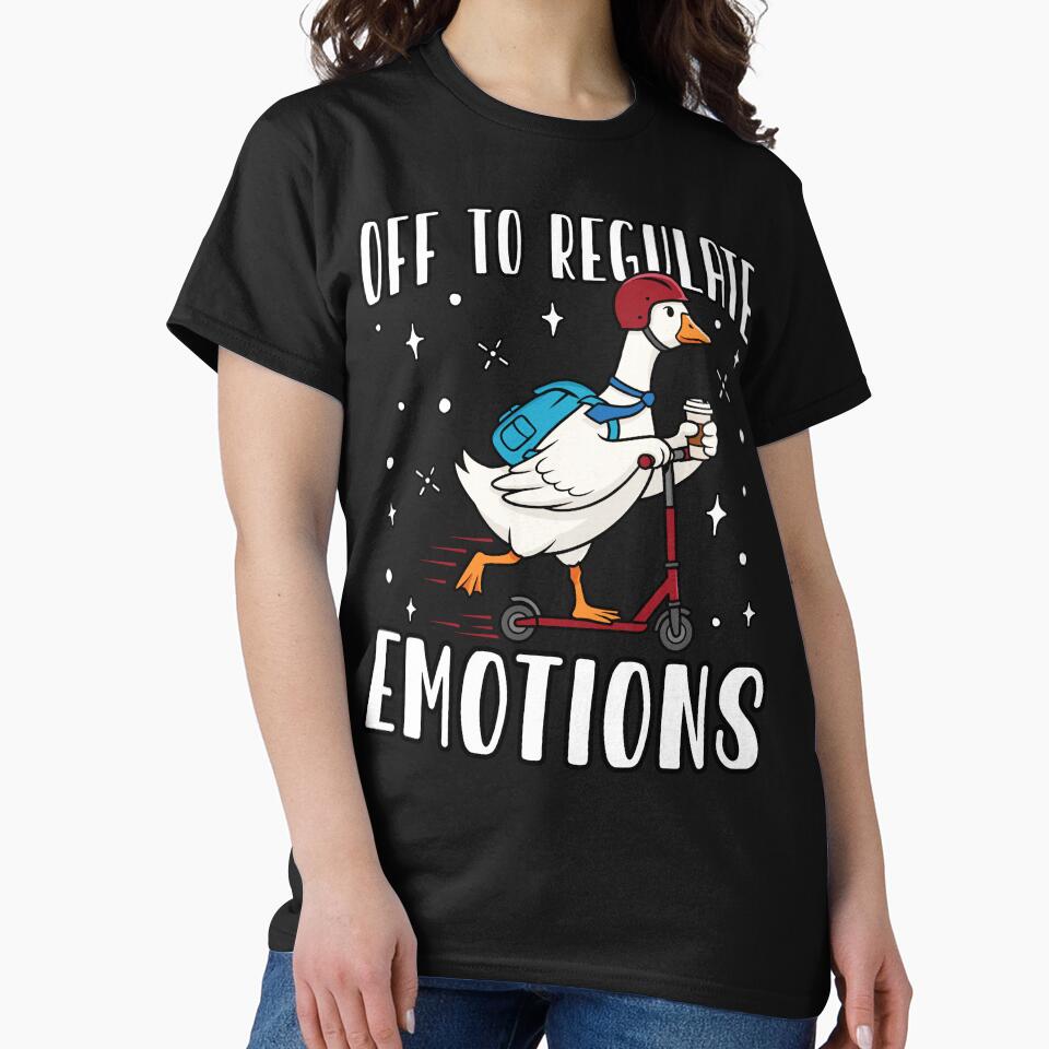 Off to Regulate Emotions Goose – Funny Emotional Regulation Meme Mental Health awareness by MrDesing10 ⭐⭐⭐⭐⭐... (Image 2)