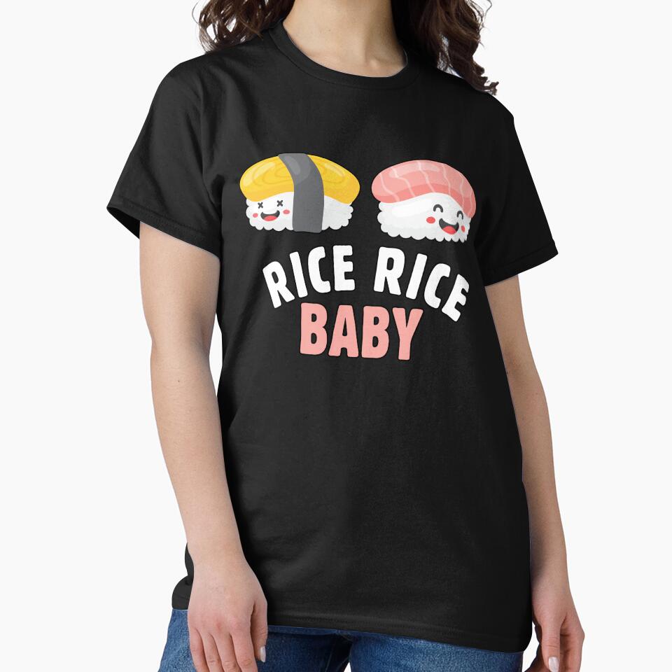 Sushi Funny Quote Chinese Asian Food Lover - Rice Rice Baby by knapst T-Shirts, Hoodie, Sweatshirt (Image 2)