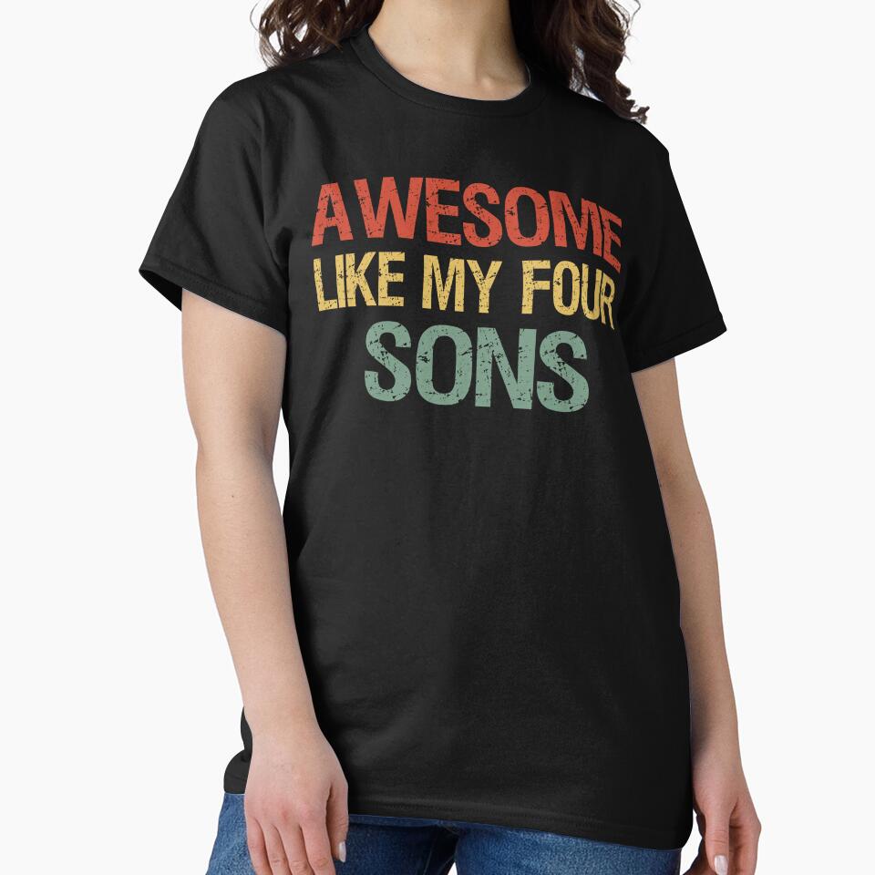 Awesome Like My Four Sons I by Lemon Pepper T-Shirts, Hoodie, Sweatshirt | BlankRebels.com (Image 2)