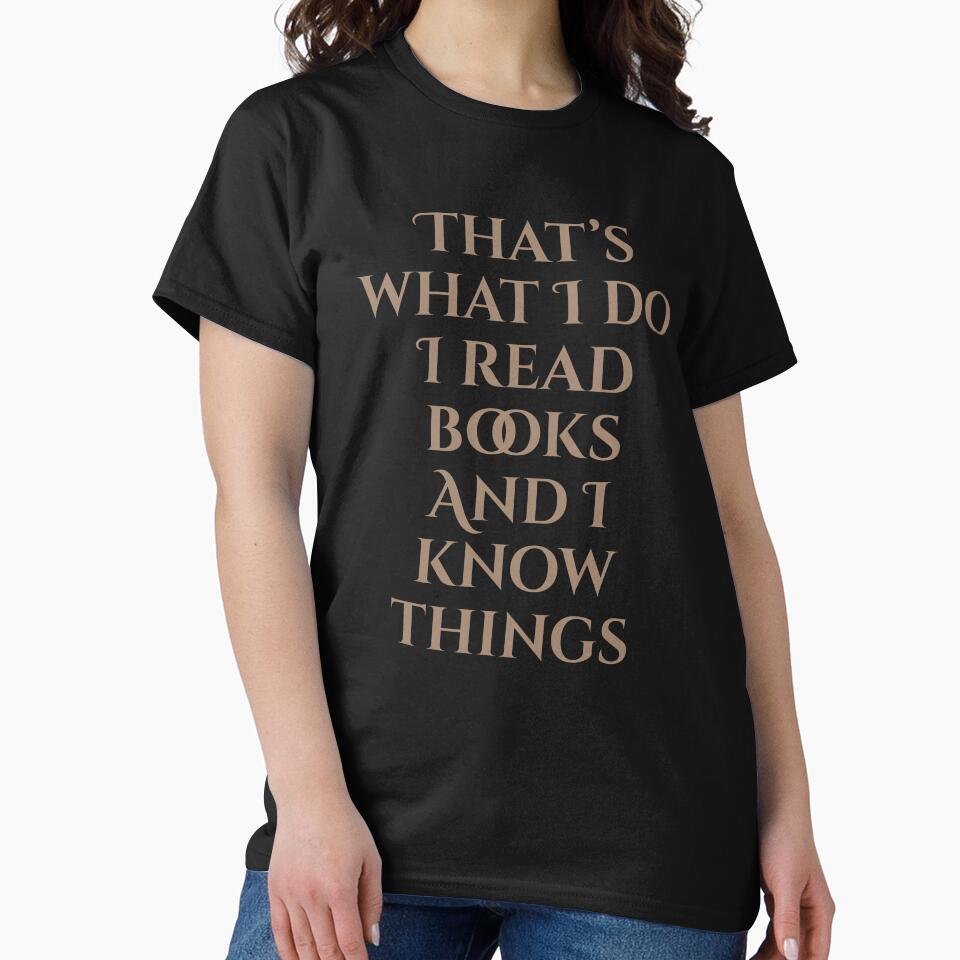 That's What I Do I Read Books And I Know Things by MochaBookClub T-Shirts, Hoodie, Sweatshirt | BlankRebels.com (Image 2)