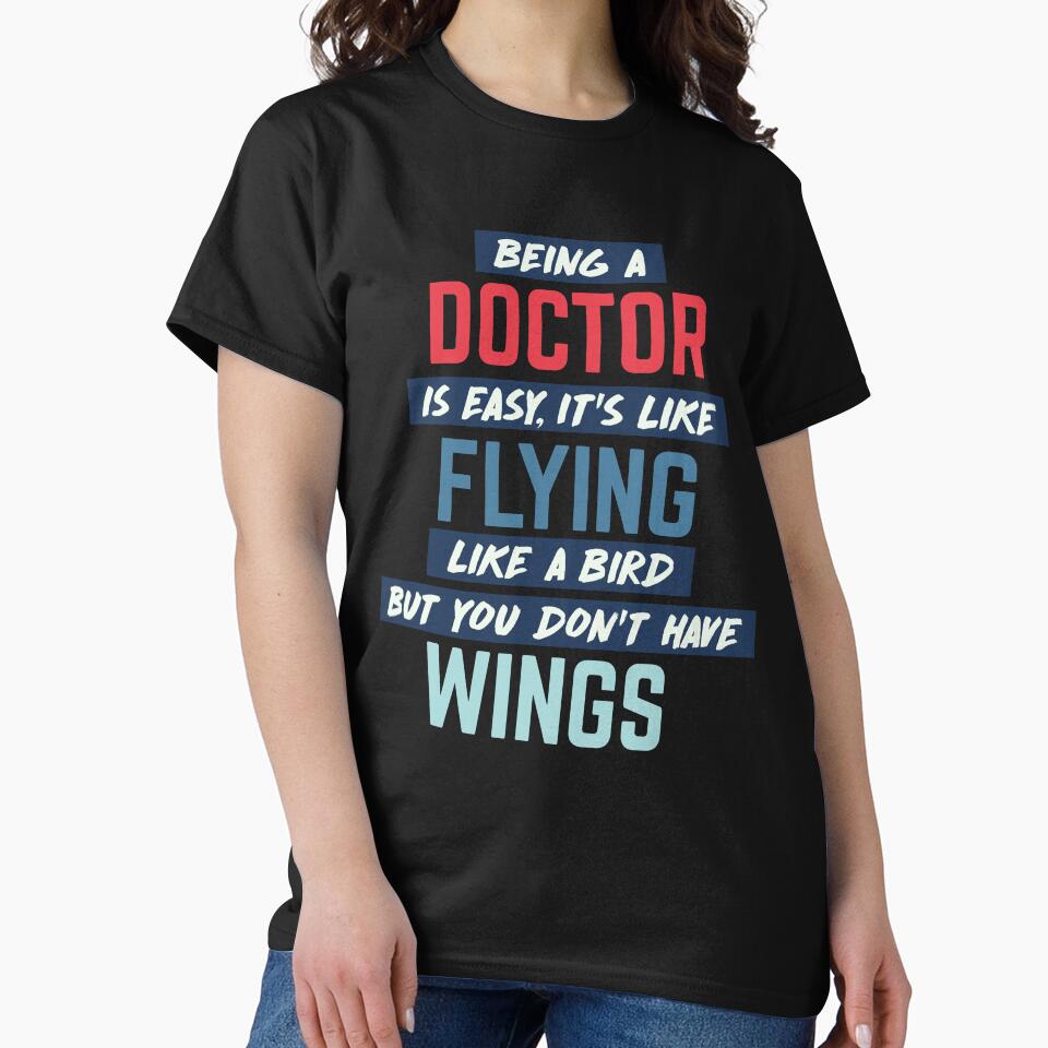 Being doctor is easy. humorous quote by bumperapparels T-Shirts, Hoodie, Sweatshirt | BlankRebels.com (Image 2)