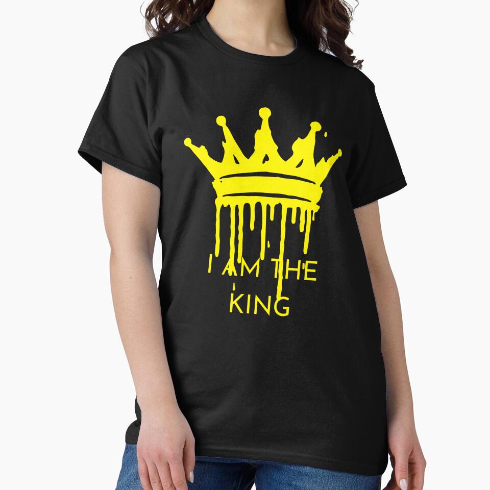 I am the king by MOONLYGHT T-Shirts, Hoodie, Sweatshirt | BlankRebels.com (Image 2)