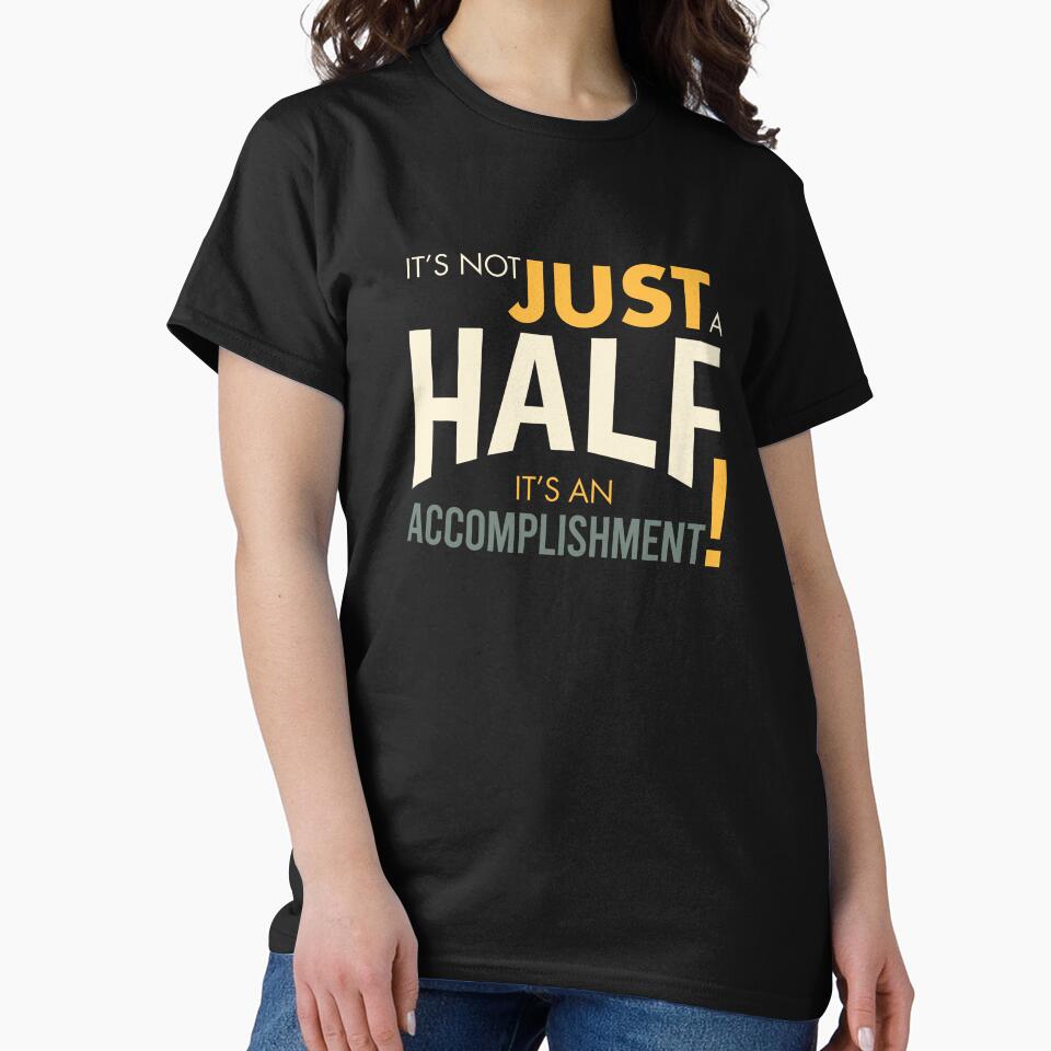 Half Marathon Runner It's Not Just a Half by whyitsme T-Shirts, Hoodie, Sweatshirt | BlankRebels.com (Image 2)