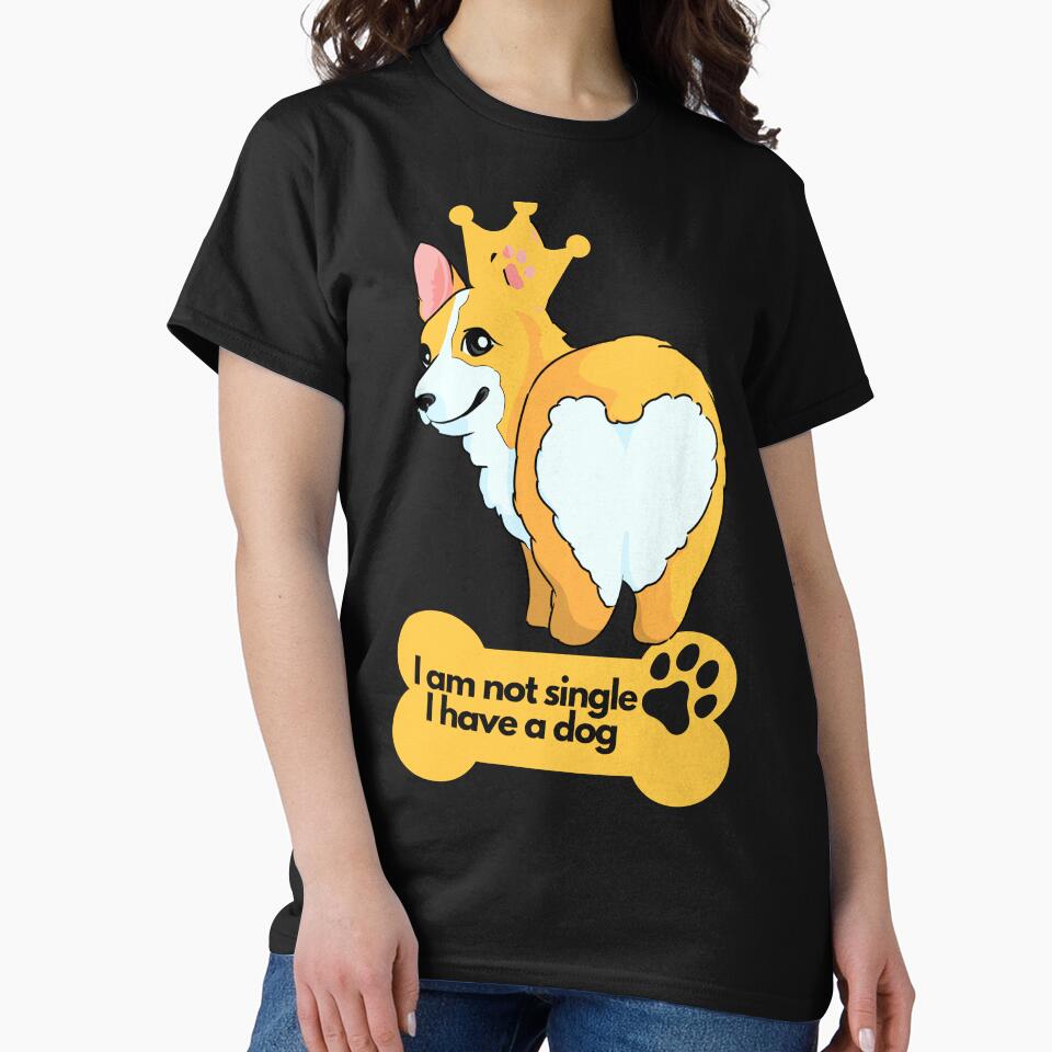 Dog Lovers I Am Not Single I Have A Dog | Corgi Lover | Funny Dog Lover design | Dog Lover Vibrant colorful... (Image 2)