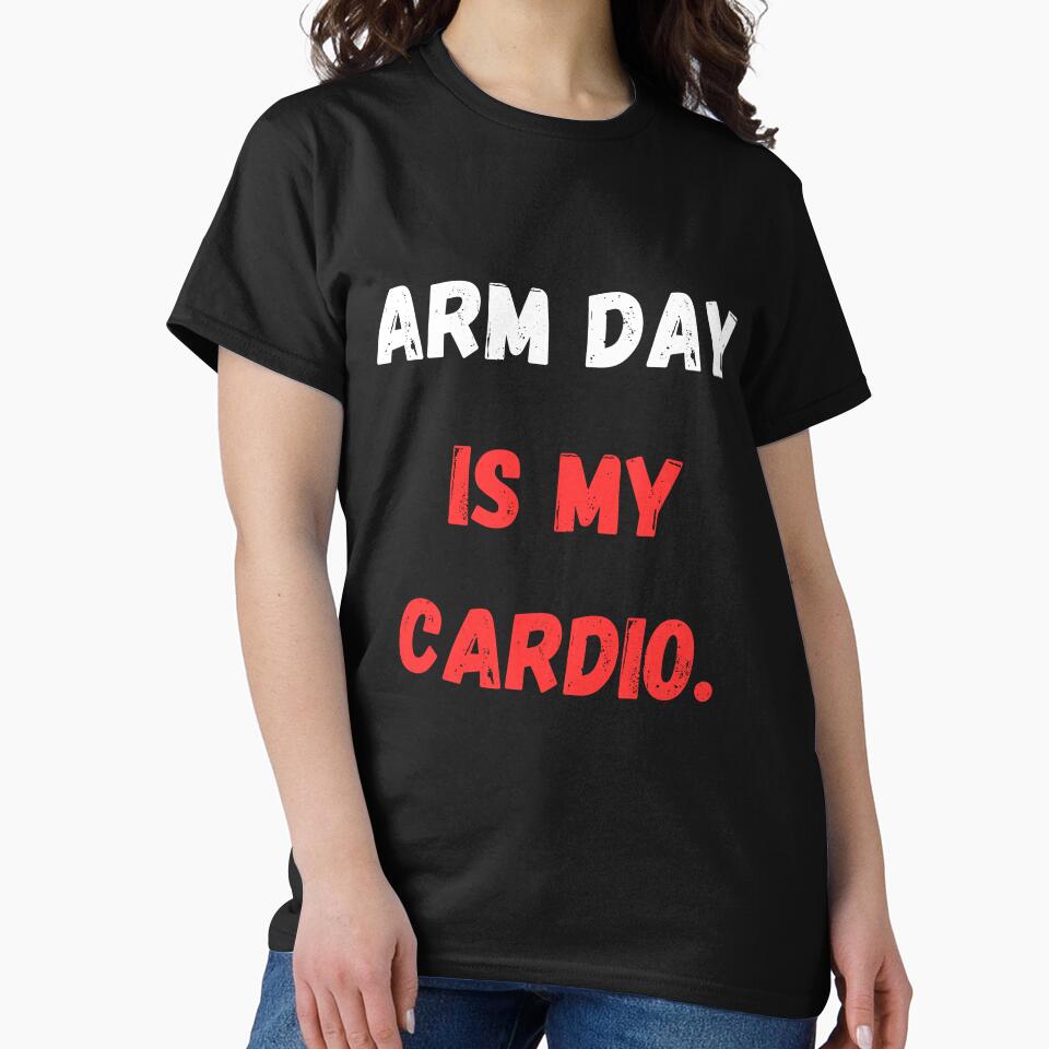 Arm Day Is My Cardio, Arm Day by Hedersondesigns T-Shirts, Hoodie, Sweatshirt | BlankRebels.com (Image 2)