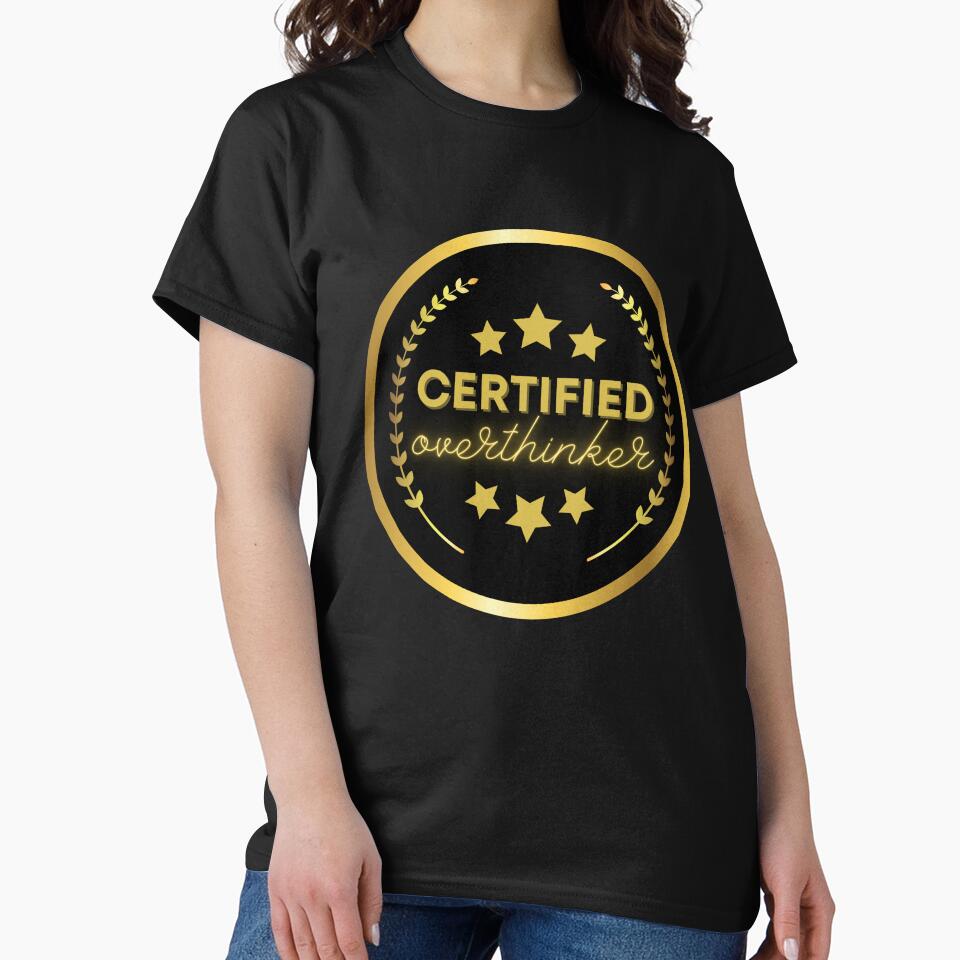 Certified Overthinker Overthinking Quotes by pixelone T-Shirts, Hoodie, Sweatshirt | BlankRebels.com (Image 2)