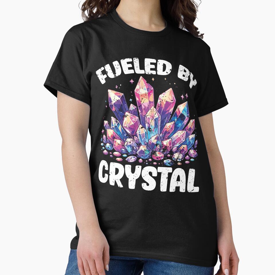 Fueled by Crystal Unique and Spiritual Energy by Nzgiftsandmore T-Shirts, Hoodie, Sweatshirt | BlankRebels.com (Image 2)