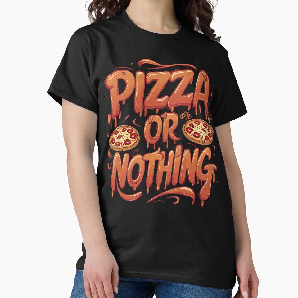Pizza Or Nothing Dripping Typography Fun Pizza Lover's by BNCH44 T-Shirts, Hoodie, Sweatshirt | BlankRebels.com (Image 2)