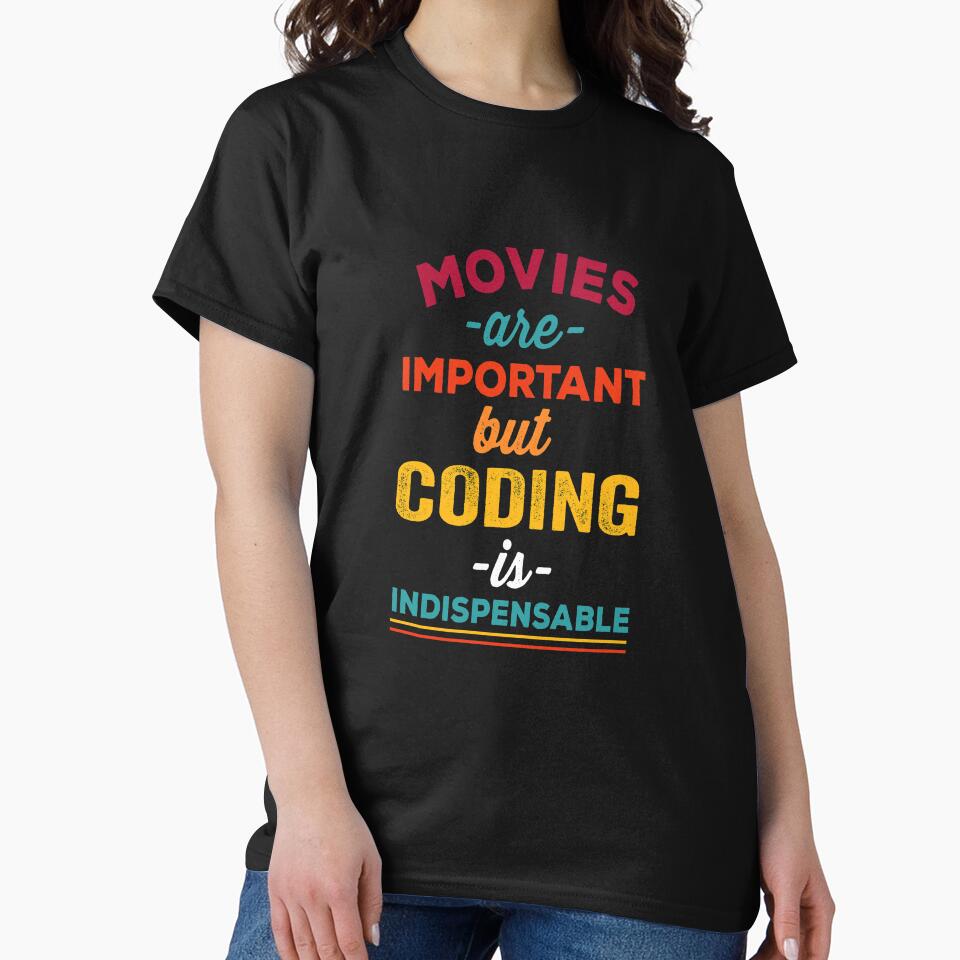 Movies are important but coding is indispensable, Christmas gift for Software Engineer by Happy-PrintZ... (Image 2)