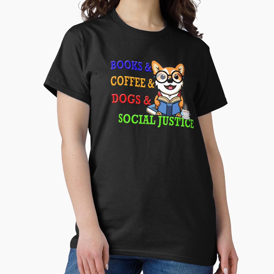 Books And Coffee And Dogs And Social Justice corgi reading a book by Angelle55 T-Shirts, Hoodie, Sweatshirt (Image 2)
