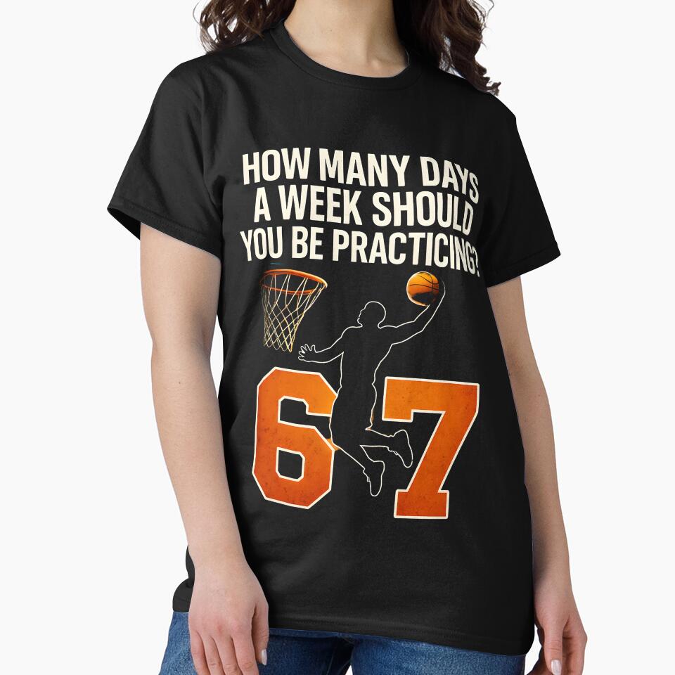 How Many Days Funny 67 Meme Basketball Practicing Humor by swanwon Store