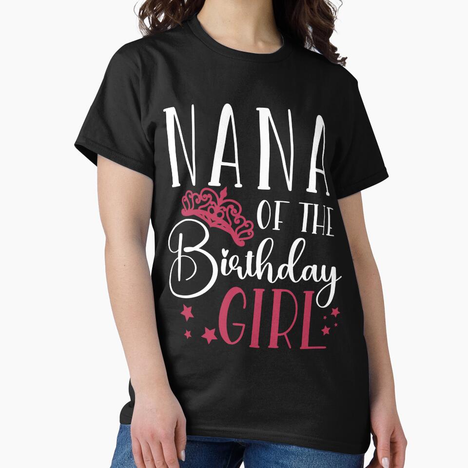 Birthday Squad Nana of the Birthday Girl Birthday Party Gift by mysticblvd T-Shirts, Hoodie, Sweatshirt (Image 2)