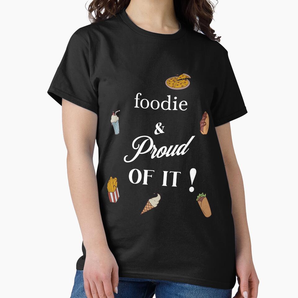 foodie and proud of it by thebenevolents T-Shirts, Hoodie, Sweatshirt | BlankRebels.com (Image 2)