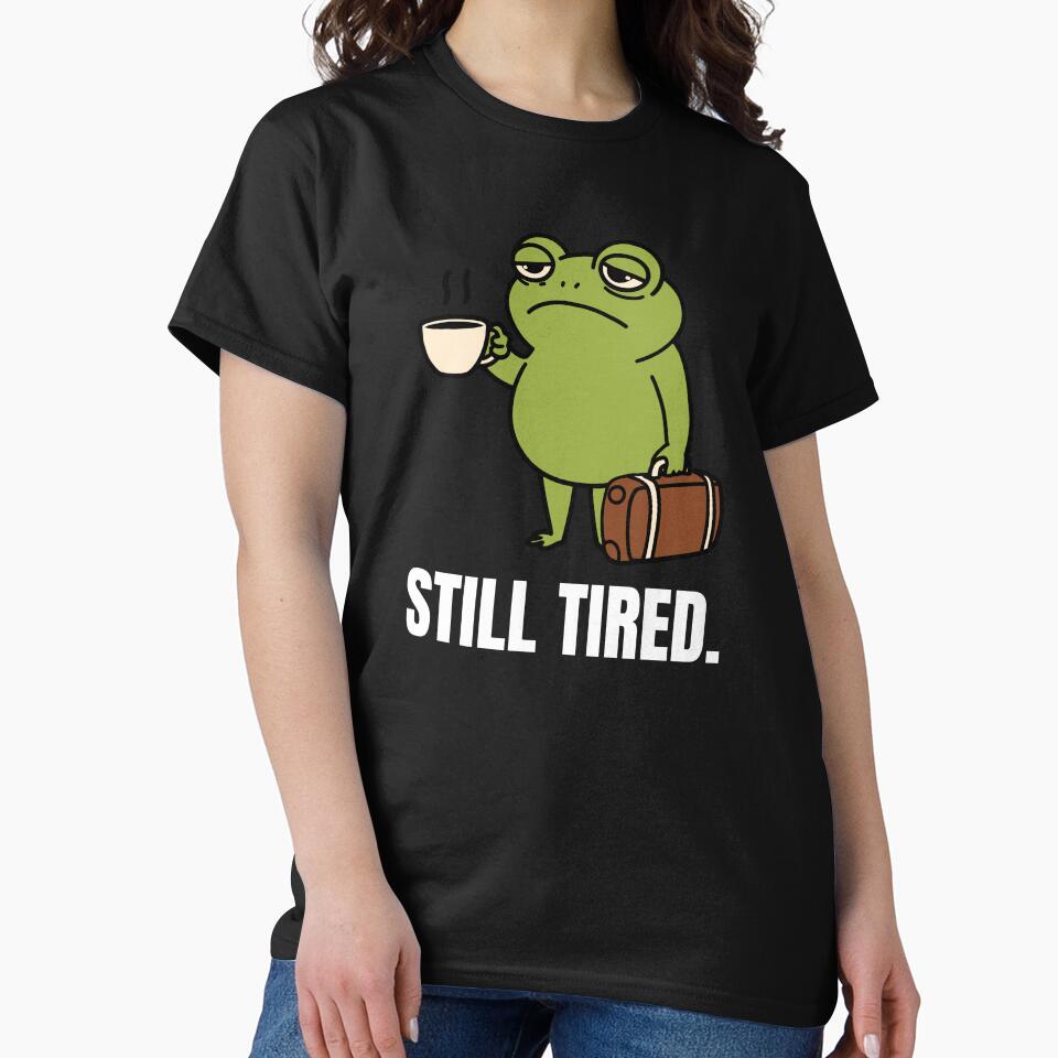 Still Tired – Adult Life Hits Different by JustFunnyStuff T-Shirts, Hoodie, Sweatshirt | BlankRebels.com (Image 2)