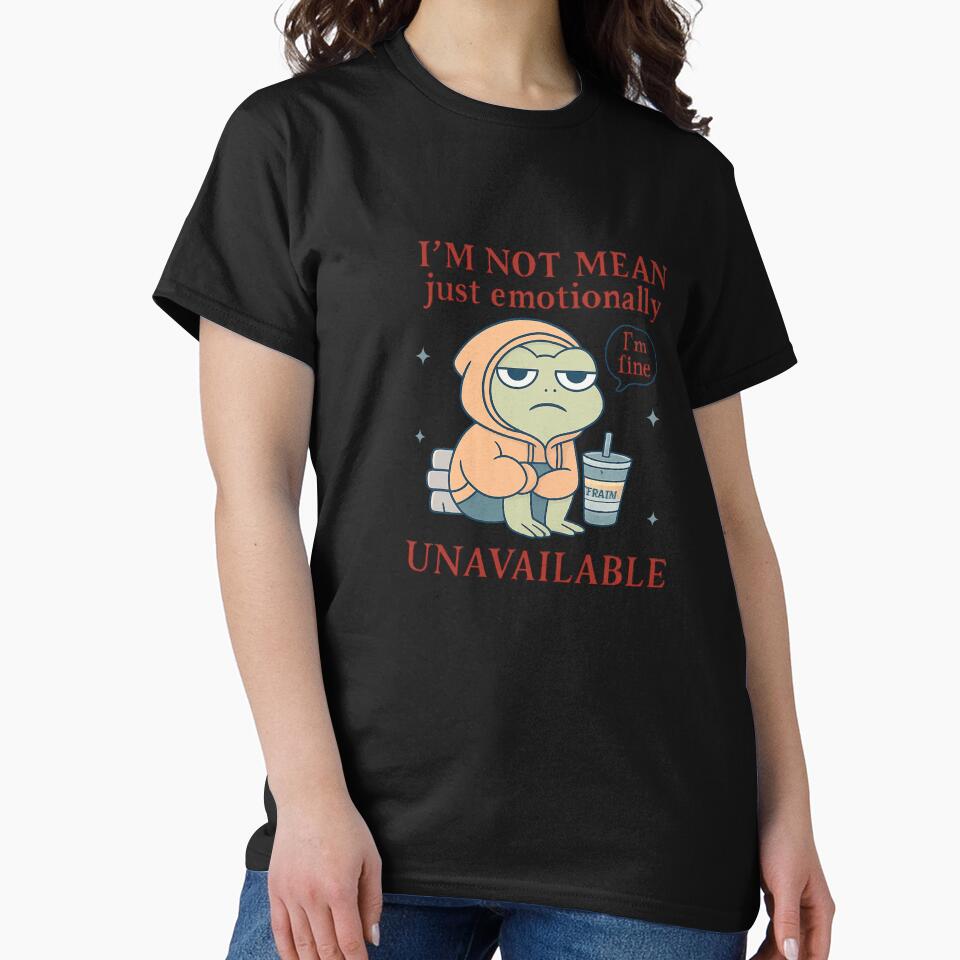 I'm Not Mean Just Emotionally Unavailable by artcultreone T-Shirts, Hoodie, Sweatshirt | BlankRebels.com (Image 2)
