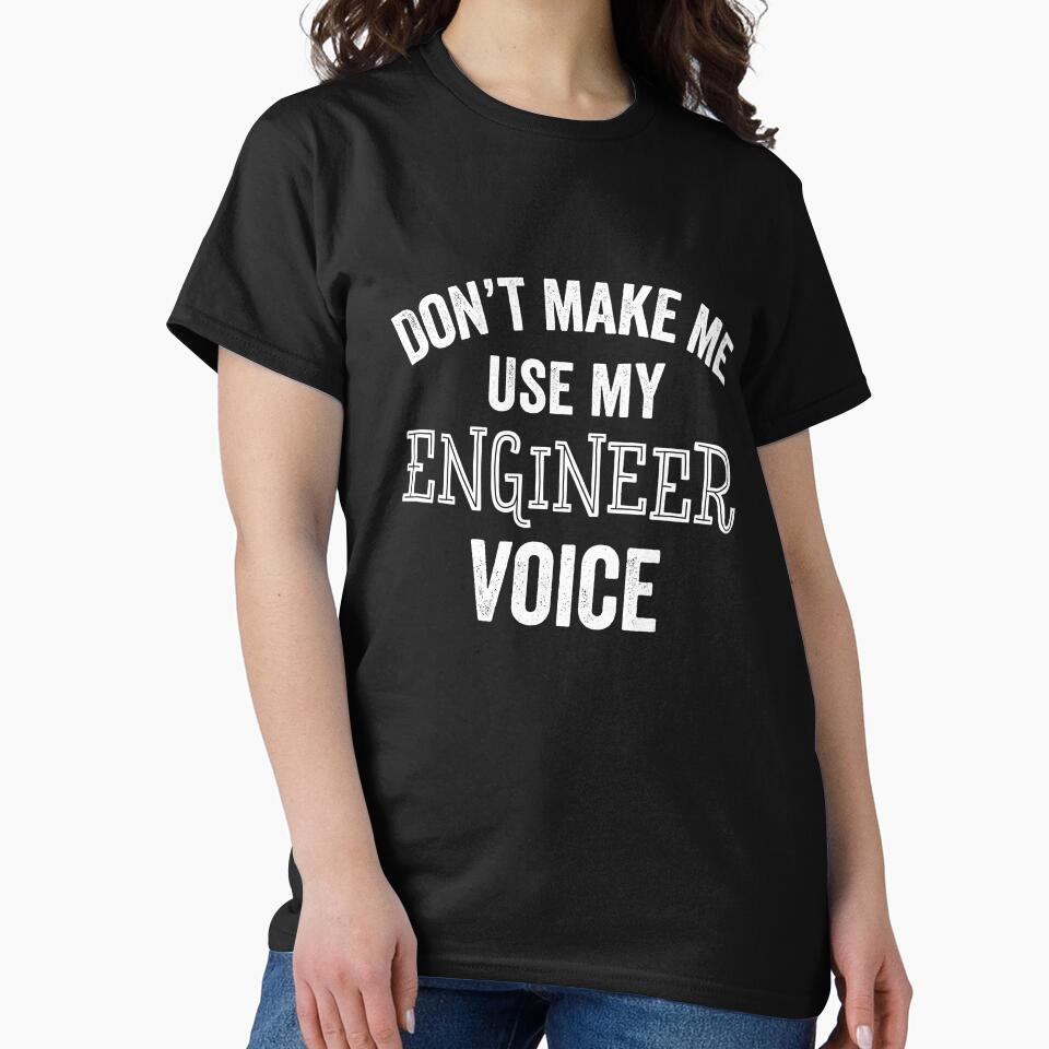 Engineer Funny Gift Voice Engineering Civil Software Mechanical by carlhunt99 T-Shirts, Hoodie, Sweatshirt (Image 2)