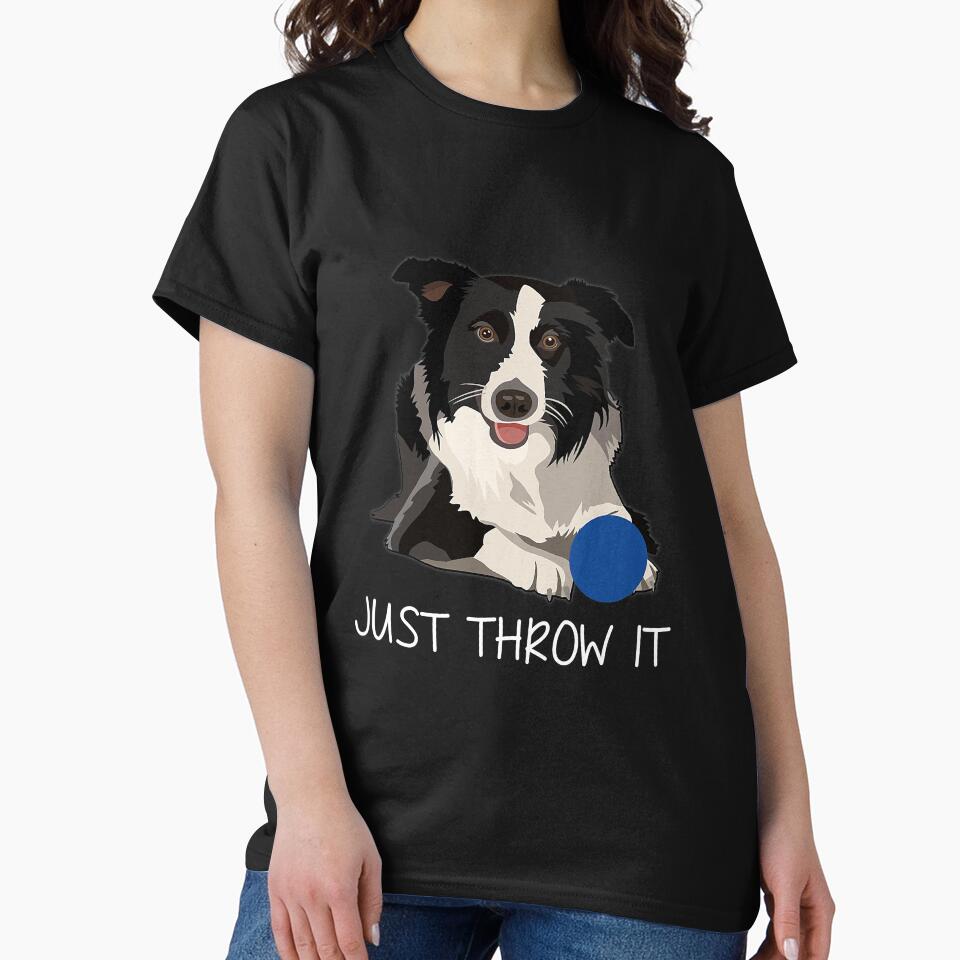 Just Throw It Funny Border Collie Dog by SkyCloudBlue T-Shirts, Hoodie, Sweatshirt | BlankRebels.com (Image 2)