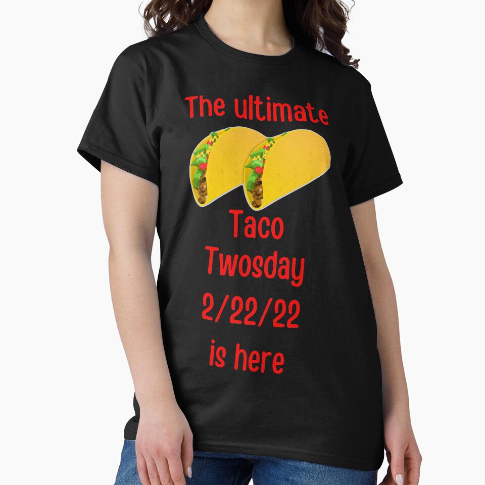 Taco Tuesday 2/22/22 by ArtistiquEspace T-Shirts, Hoodie, Sweatshirt | BlankRebels.com (Image 2)