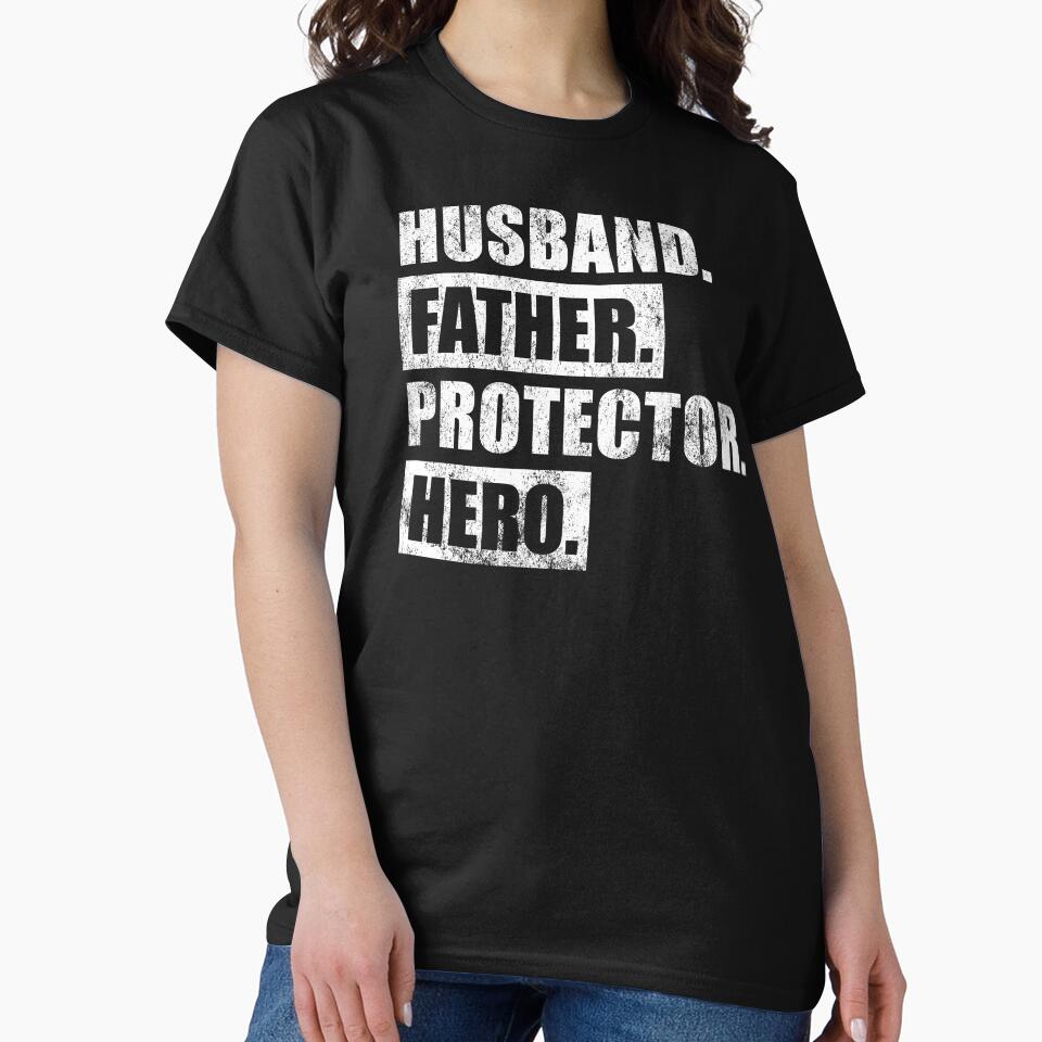 Husband, Father, Protector, Hero by FuntasticDez T-Shirts, Hoodie, Sweatshirt | BlankRebels.com (Image 2)