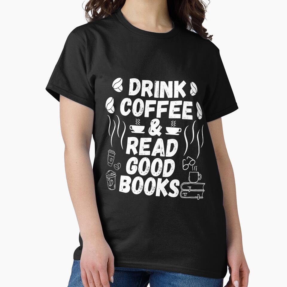 DRINK COFFEE AND READ GOOD BOOKS by hijasminflower T-Shirts, Hoodie, Sweatshirt | BlankRebels.com (Image 2)