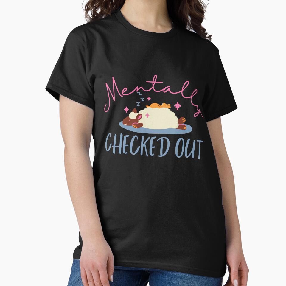 Mentally Checked Out Sleeping Lamb Design by SweetAndSpice T-Shirts, Hoodie, Sweatshirt | BlankRebels.com (Image 2)