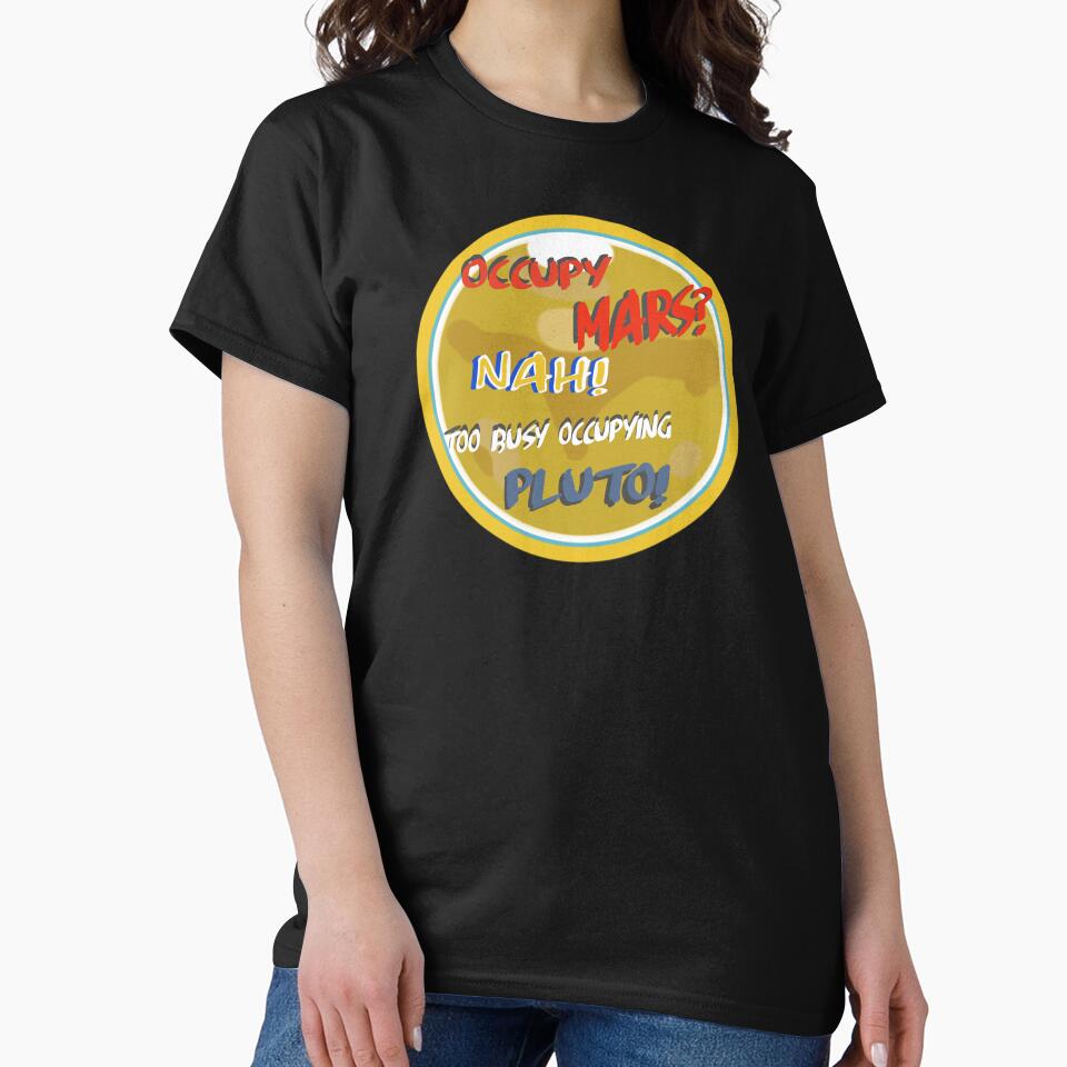 Occupy Mars, not so fast. by Geomoon T-Shirts, Hoodie, Sweatshirt | BlankRebels.com (Image 2)