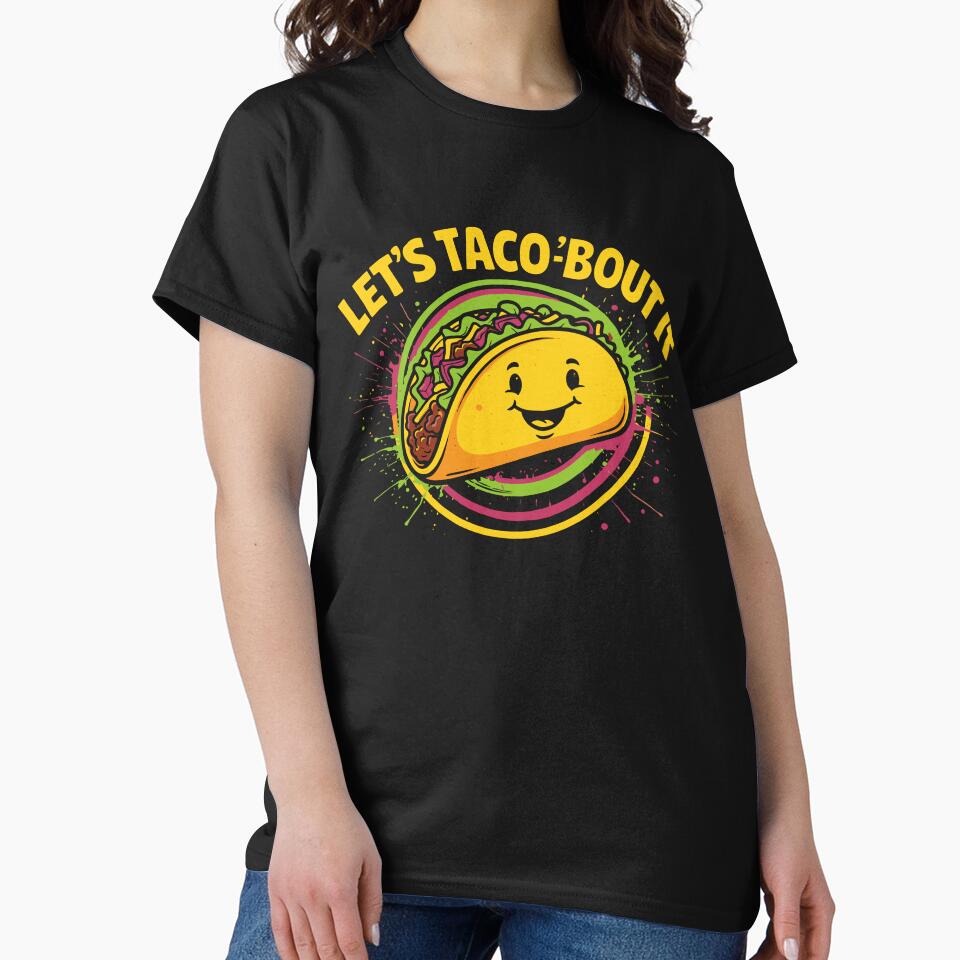 Let’s Taco’bout It – Funny Taco Design by Munich84 T-Shirts, Hoodie, Sweatshirt | BlankRebels.com (Image 2)