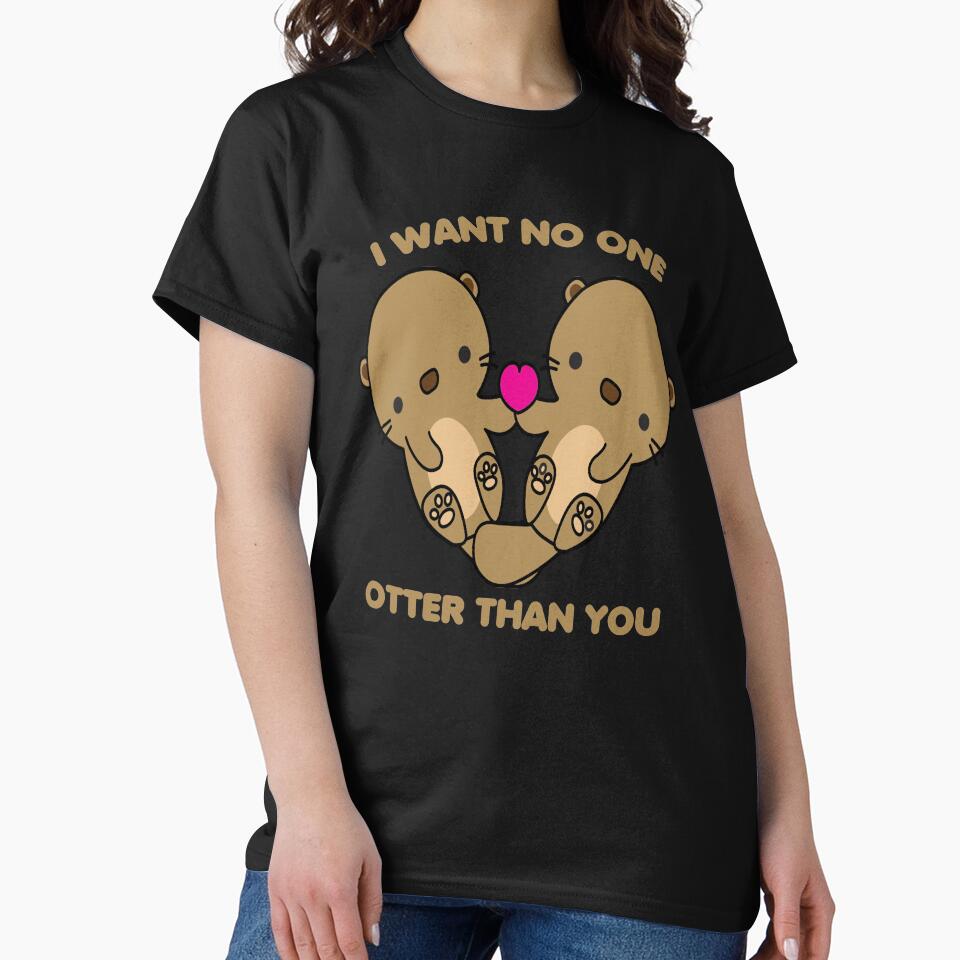 I Want No One Otter Than You - Kawaii Otter by YueHeng Creates ⭐⭐⭐⭐⭐ T-Shirts, Hoodie, Sweatshirt | BlankRebels.com (Image 2)