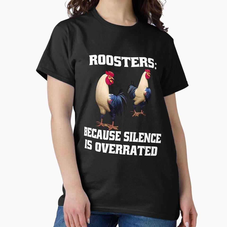 Funny Chicken Farmer Humor Roosters: Because Silence Is Overrated by fantasticdesign T-Shirts, Hoodie, Sweatshirt (Image 2)