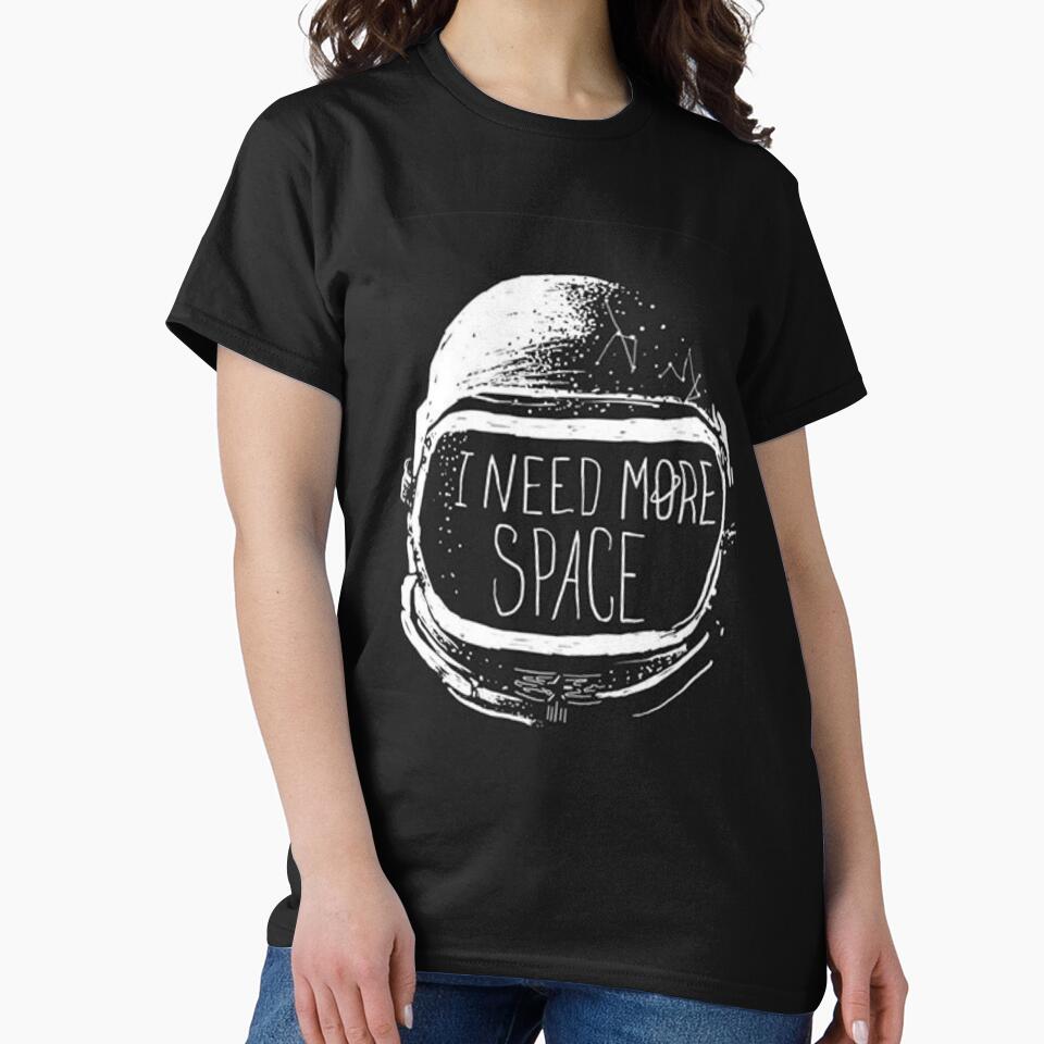 I need more space by SHRNJNN T-Shirts, Hoodie, Sweatshirt | BlankRebels.com (Image 2)