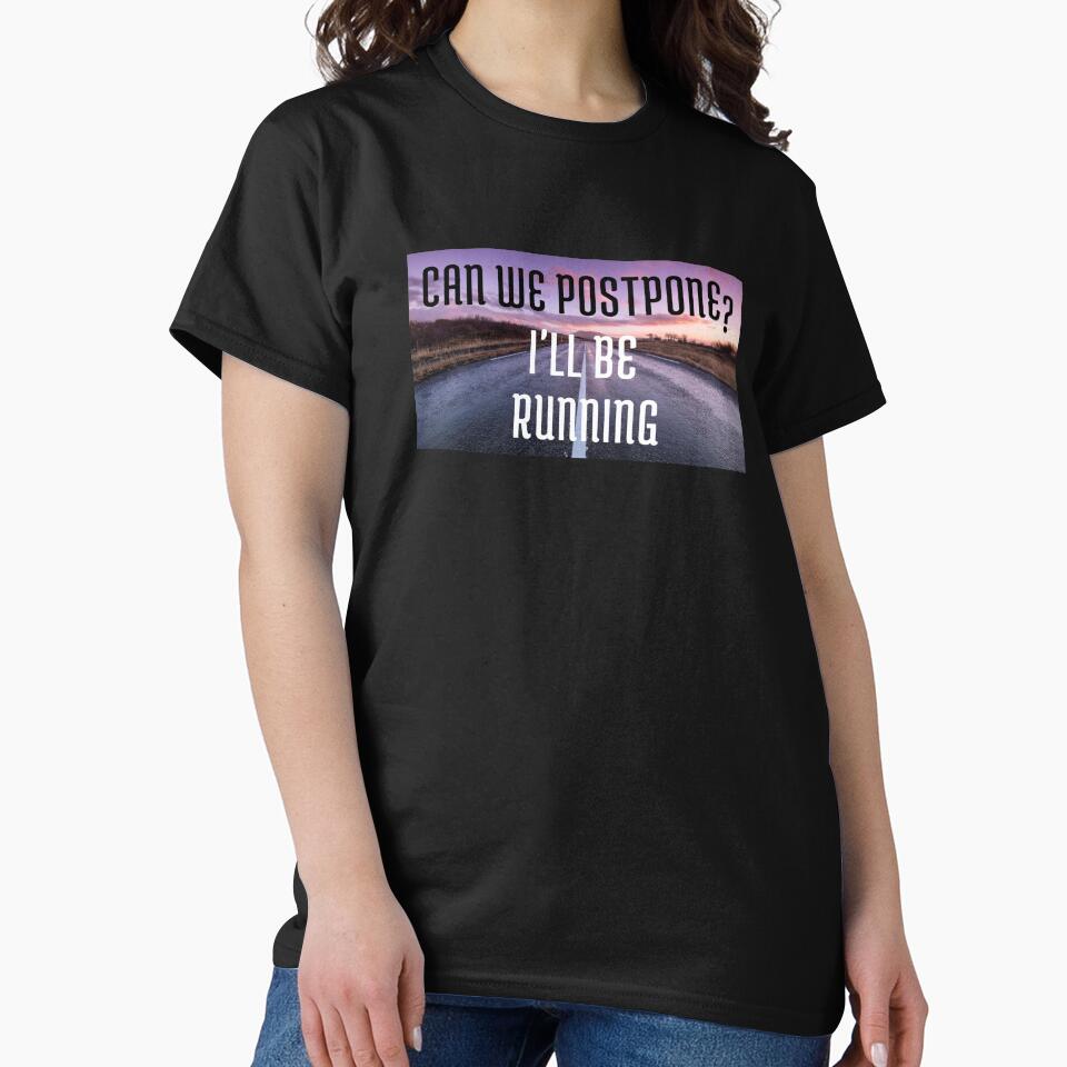 Can we postpone? I'll be running by Danylo14 T-Shirts, Hoodie, Sweatshirt | BlankRebels.com (Image 2)