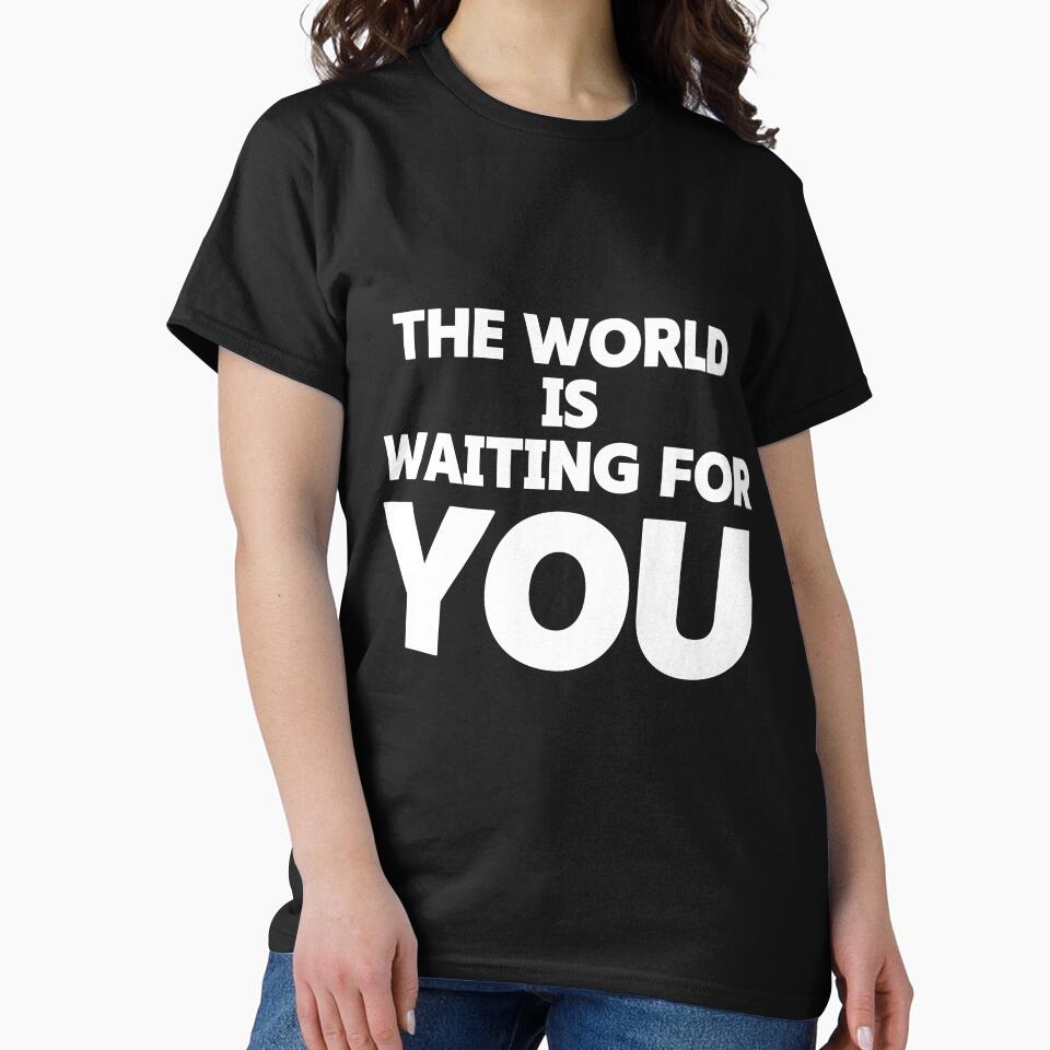 The world is waiting for you - Motivation quote by saikonomichi T-Shirts, Hoodie, Sweatshirt | BlankRebels.com (Image 2)