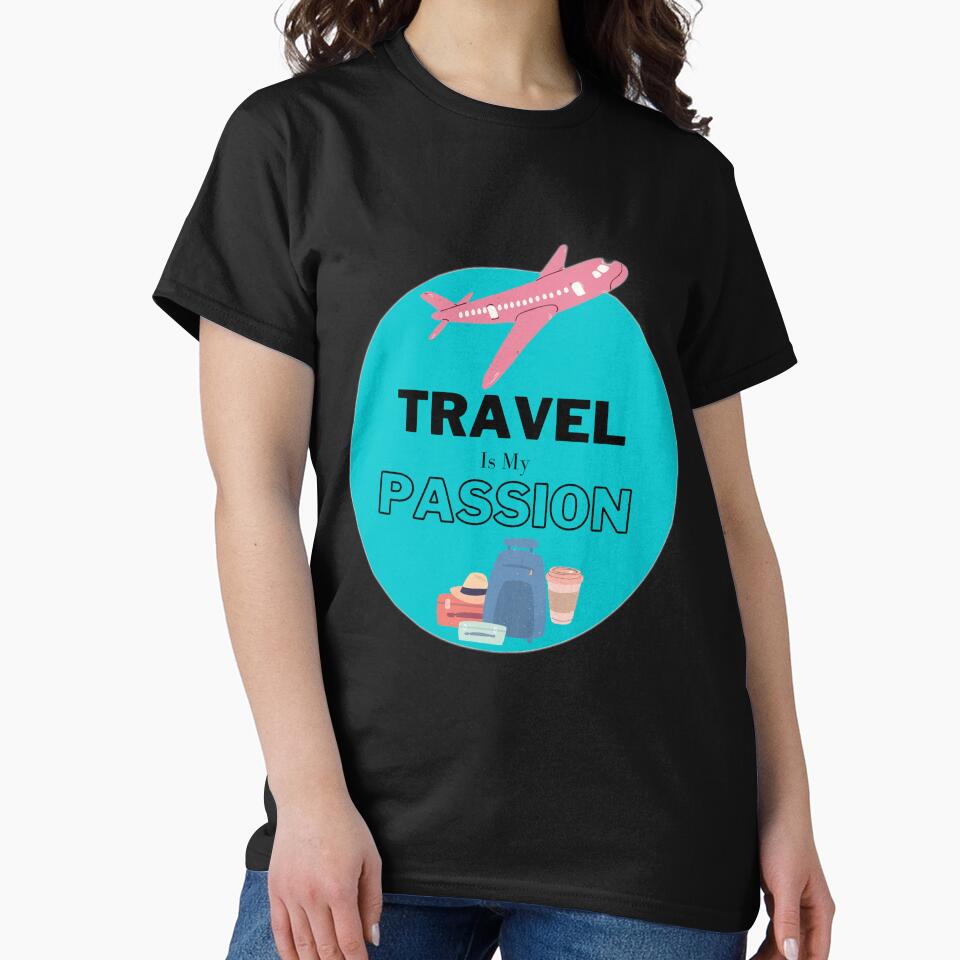 travel is my passion by uvasri T-Shirts, Hoodie, Sweatshirt | BlankRebels.com (Image 2)