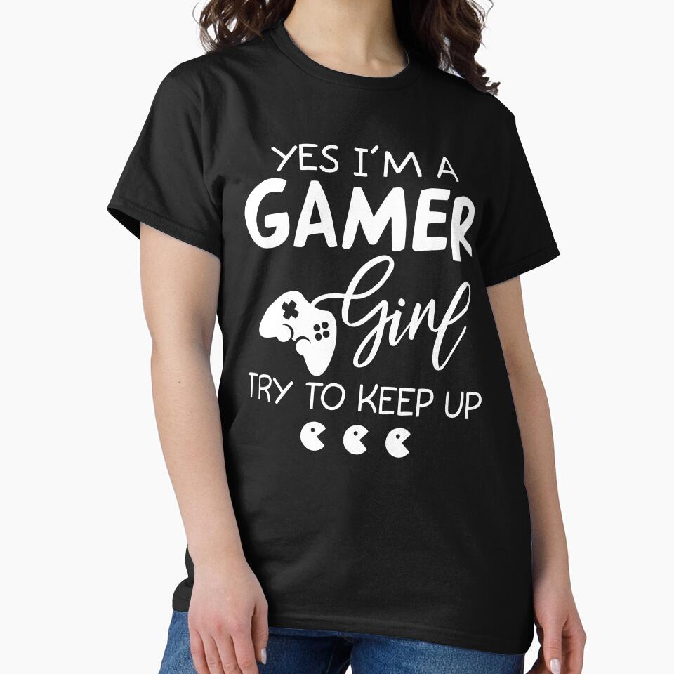 I'm A Gamer Girl Try To Keep Up by SunsetGloww T-Shirts, Hoodie, Sweatshirt | BlankRebels.com (Image 2)