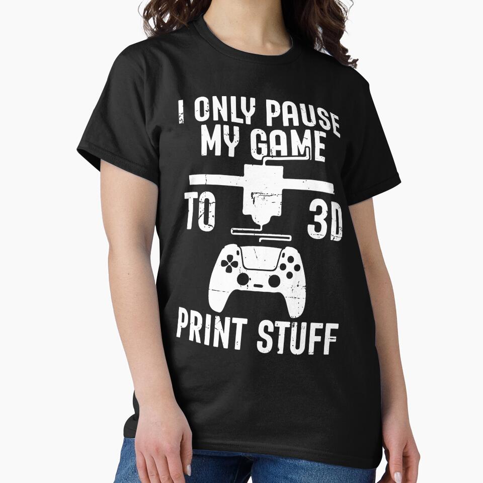 I Only Pause My Game Funny Pla Filament 3D Printing Lovers by FloraVenita