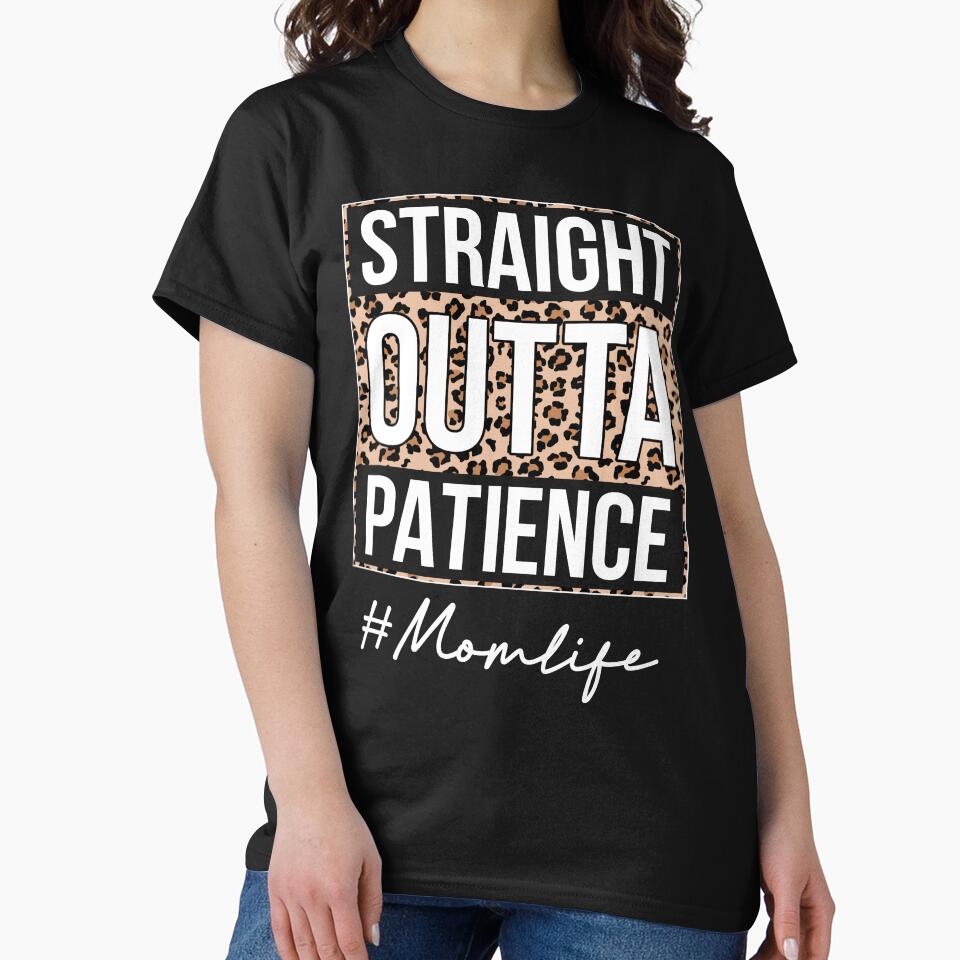 Straight Outta Patience mom life by Maxwell05 T-Shirts, Hoodie, Sweatshirt | BlankRebels.com (Image 2)