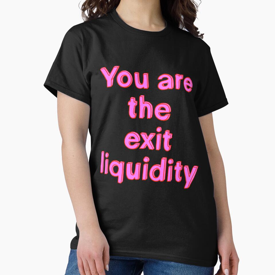 You Are The Exit Liquidity by IHateDumplings T-Shirts, Hoodie, Sweatshirt | BlankRebels.com (Image 2)