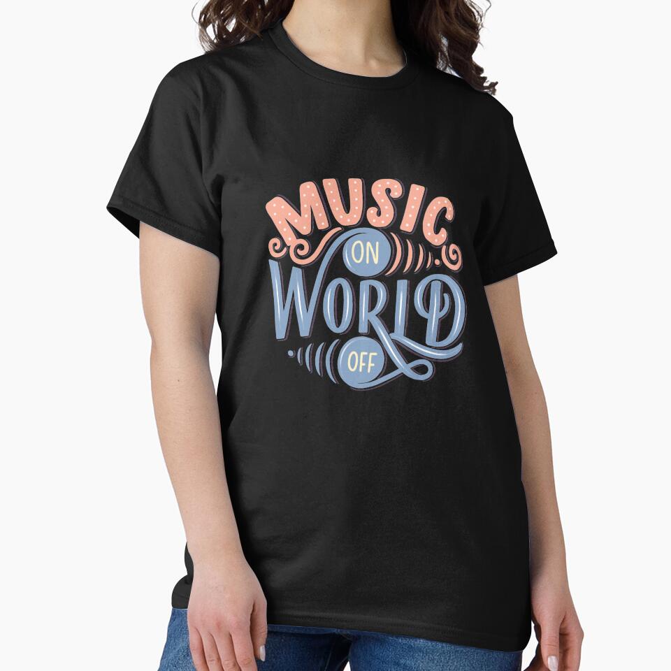Music On World Off by mememyshirt T-Shirts, Hoodie, Sweatshirt | BlankRebels.com (Image 2)