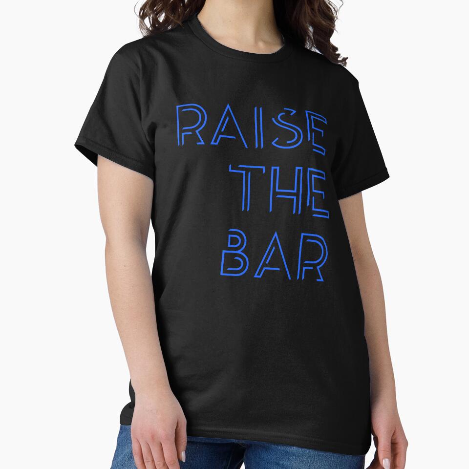 Raise The Bar by GymMotivation T-Shirts, Hoodie, Sweatshirt | BlankRebels.com (Image 2)