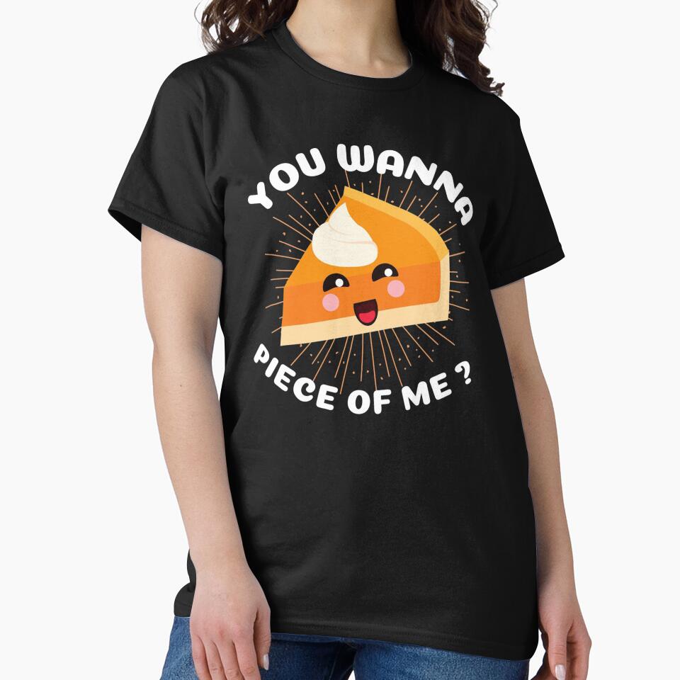 You Wanna Piece of Me Funny Pumpkin Pie Thanksgiving by ghazalish T-Shirts, Hoodie, Sweatshirt | BlankRebels.com (Image 2)