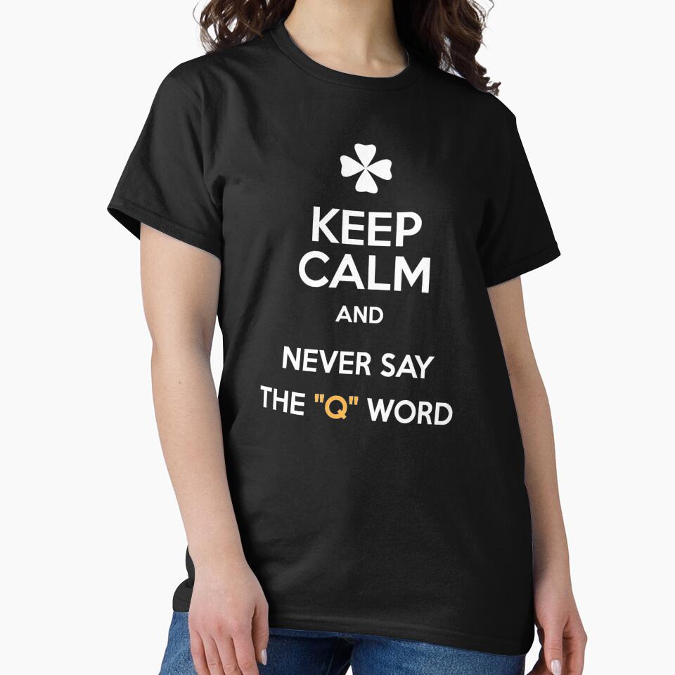Keep kalm and never say the "Q" word nurse Tee by bestdesigners Hoodie, Sweatshirt | BlankRebels.com (Image 2)