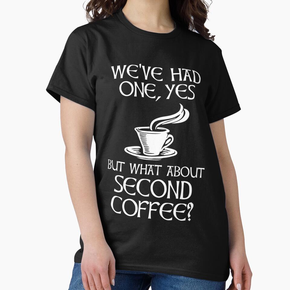I Need A Second Coffee by awkidmwf29