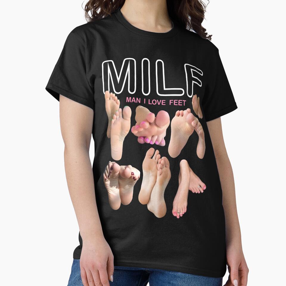 MILF Man I Love Feet by fusedtees T-Shirts, Hoodie, Sweatshirt | BlankRebels.com (Image 2)