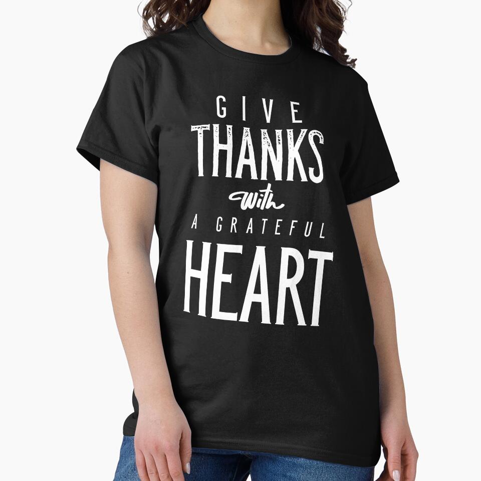 Give Thanks With A Grateful Heart by anthonymzubia T-Shirts, Hoodie, Sweatshirt | BlankRebels.com (Image 2)